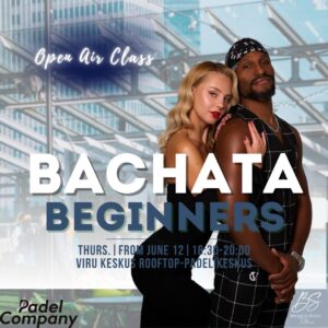 Bachata class for beginners on the Viru Keskus rooftop!