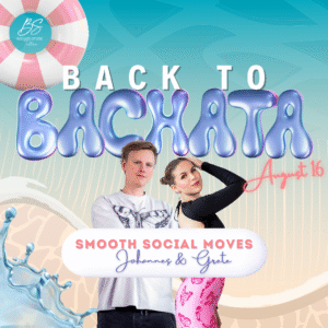 BACK TO BACHATA: Smooth Social Moves