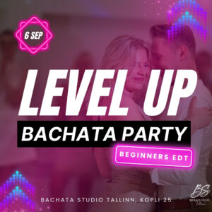 LEVEL UP Bachata Party - Beginners Edition