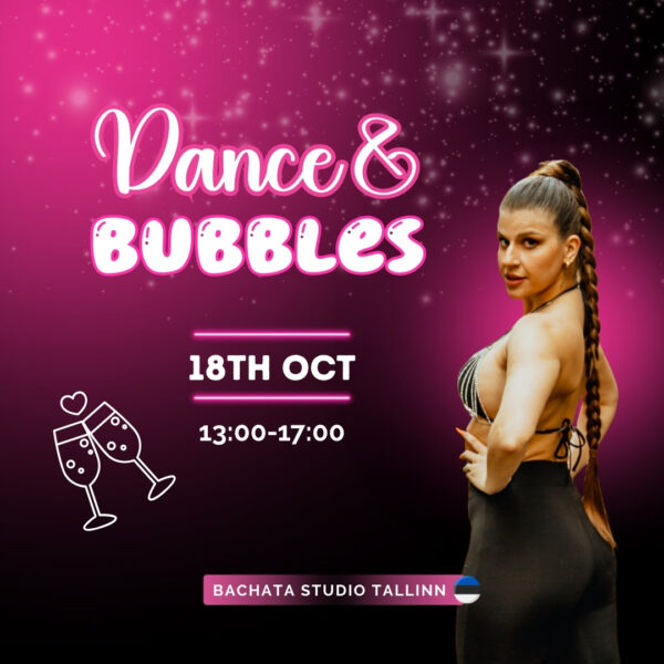 Dance and Bubbles 2ND EDITION - Lady Styling Day with NORA BACHATERA