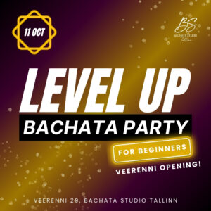 LEVEL UP Bachata Party for Beginners - Veerenni Opening