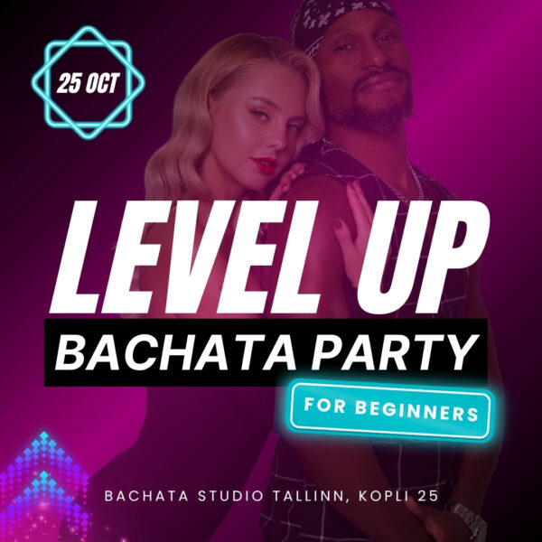LEVEL UP Bachata Party for Beginners - In Kopli 25