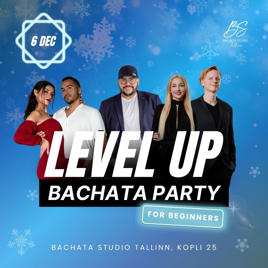 LEVEL UP Bachata Party for Beginners In Kopli 25, December 6th