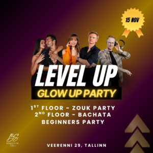 LEVEL UP - Glow Up Bachata Party for Beginners + Zouk Party In Veerenni